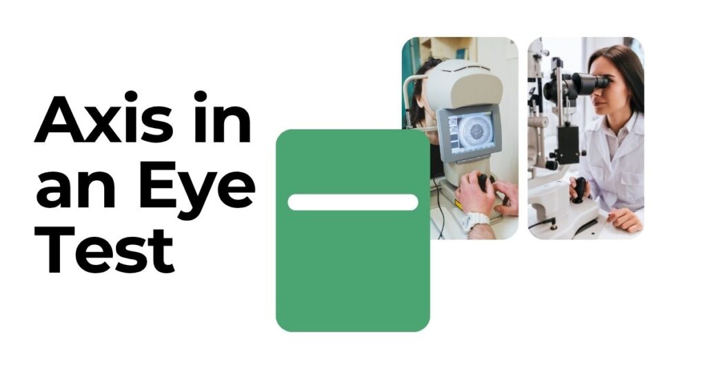 Axis in an Eye Test
