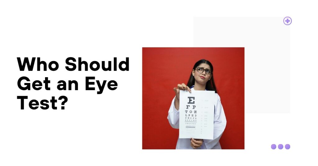 Who Should Get an Eye Test